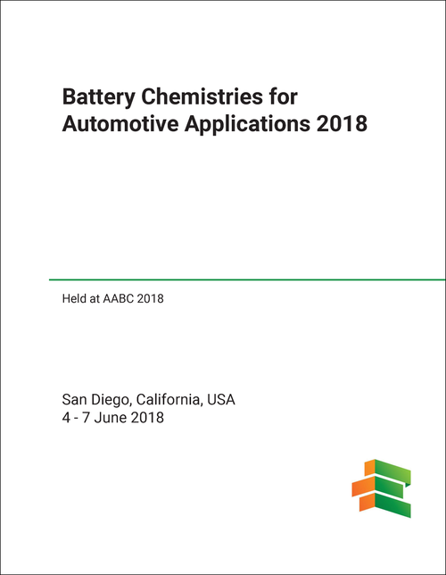 BATTERY CHEMISTRIES FOR AUTOMOTIVE APPLICATIONS. SYMPOSIA. 2018. (HELD AT AABC 2018)