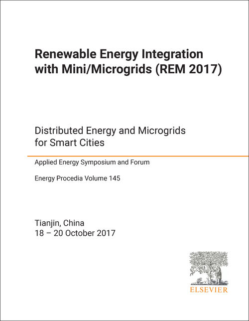 RENEWABLE ENERGY INTEGRATION WITH MINI/MICROGRIDS. SYMPOSIUM. (REM 2017) DISTRIBUTED ENERGY AND MICROGRIDS FOR SMART CITIES (APPLIED ENERGY SYMPOSIUM AND FORUM)