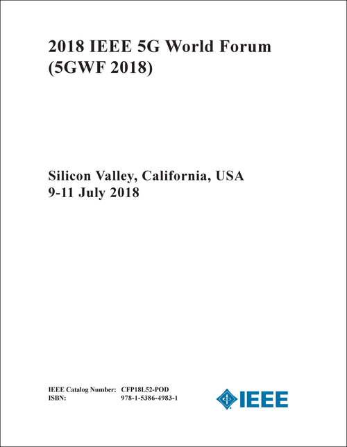 5G WORLD FORUM. IEEE. 2018. (5GWF 2018)