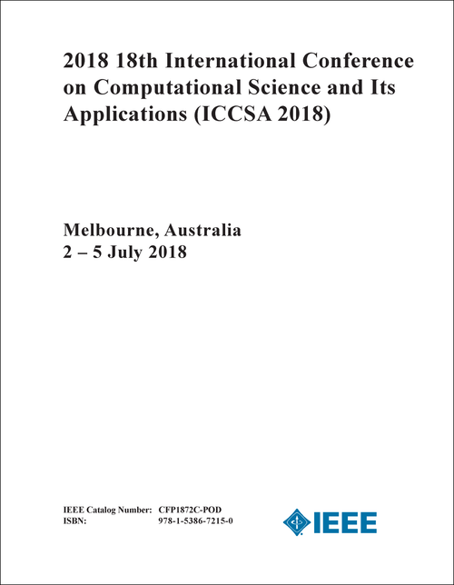 COMPUTATIONAL SCIENCE AND ITS APPLICATIONS. INTERNATIONAL CONFERENCE. 18TH 2018. (ICCSA 2018)