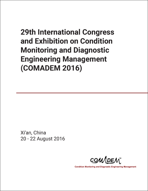 CONDITION MONITORING AND DIAGNOSTIC ENGINEERING MANAGEMENT. INTERNATIONAL CONGRESS AND EXHIBITION. 29TH 2016. (COMADEM 2016)