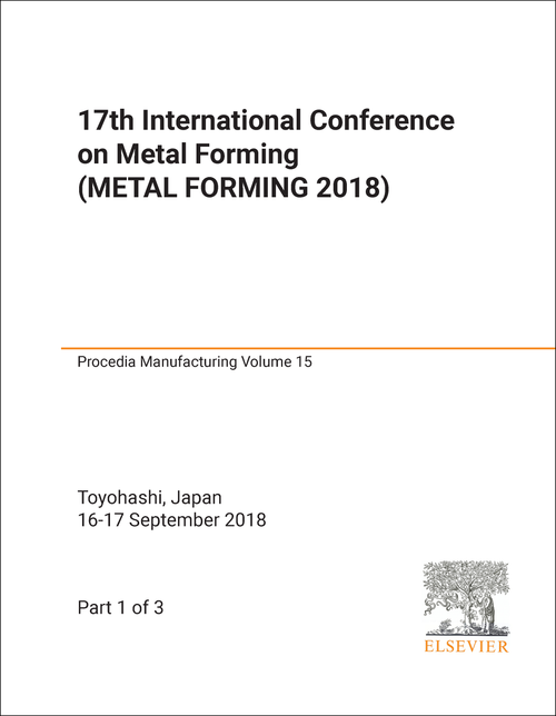 METAL FORMING. INTERNATIONAL CONFERENCE. 17TH 2018. (METAL FORMING 2018) (3 PARTS)