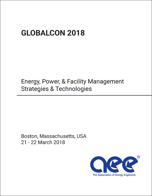 GLOBALCON. CONFERENCE. 2018. ENERGY, POWER, AND FACILITY MANAGEMENT STRATEGIES AND TECHNOLOGIES