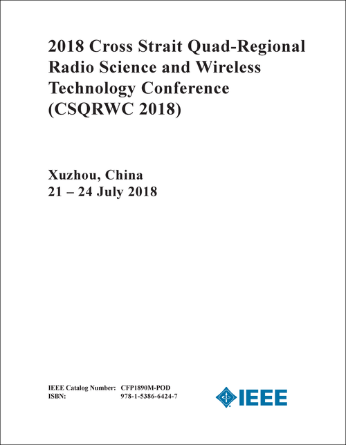 RADIO SCIENCE AND WIRELESS TECHNOLOGY CONFERENCE. CROSS STRAIT QUAD-REGIONAL. 2018. (CSQRWC 2018)
