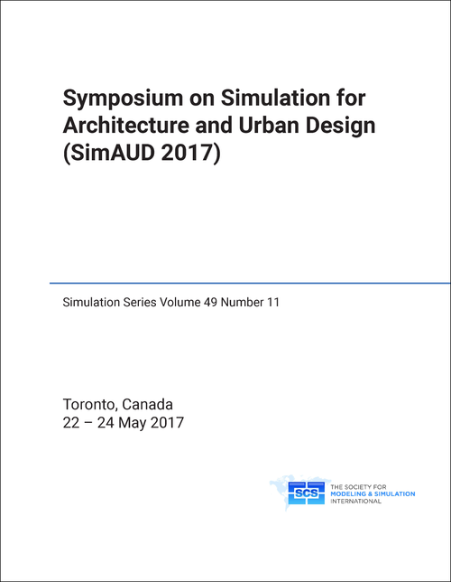 SIMULATION FOR ARCHITECTURE AND URBAN DESIGN. SYMPOSIUM. 2017. (SIMAUD 2017)