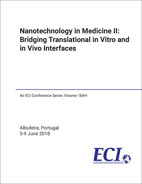 NANOTECHNOLOGY IN MEDICINE: BRIDGING TRANSLATIONAL IN VITRO AND IN VIVO INTERFACES. 2ND 2018.