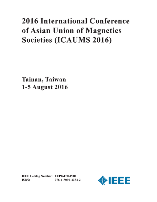 ASIAN UNION OF MAGNETICS SOCIETIES. INTERNATIONAL CONFERENCE. 2016. (ICAUMS 2016)