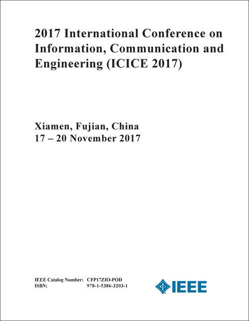 INFORMATION, COMMUNICATION AND ENGINEERING. INTERNATIONAL CONFERENCE. 2017. (ICICE 2017)