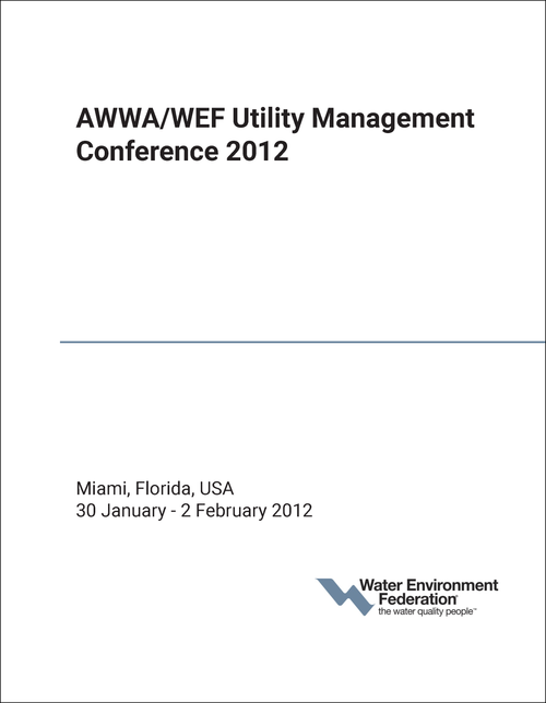 UTILITY MANAGEMENT CONFERENCE. AWWA/WEF. 2012.