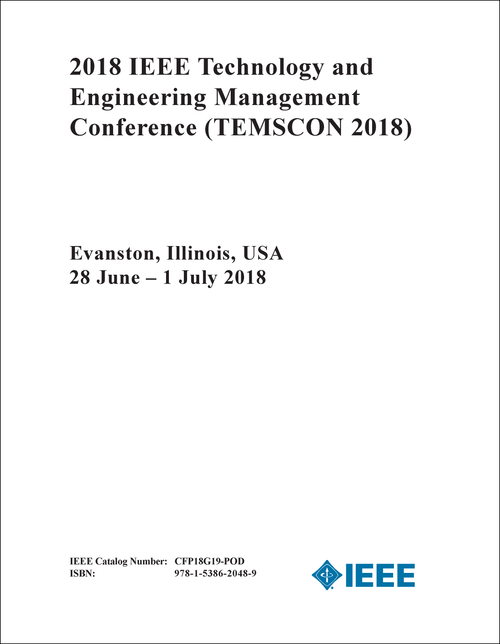 TECHNOLOGY AND ENGINEERING MANAGEMENT CONFERENCE. IEEE. 2018. (TEMSCON 2018)