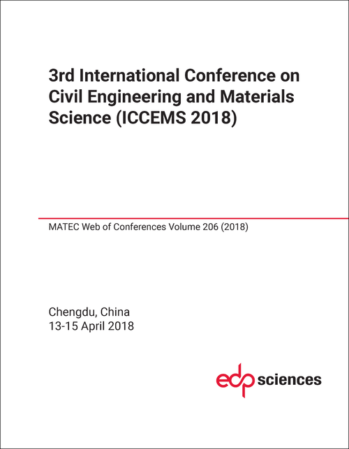 CIVIL ENGINEERING AND MATERIALS SCIENCE. INTERNATIONAL CONFERENCE. 3RD 2018. (ICCEMS 2018)