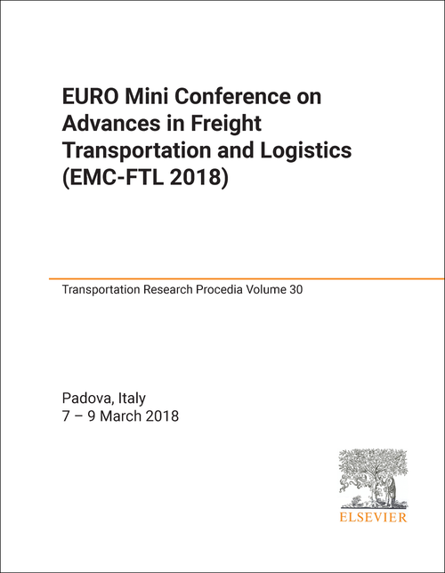 ADVANCES IN FREIGHT TRANSPORTATION AND LOGISTICS. EURO MINI CONFERENCE. 2018. (EMC-FTL 2018)