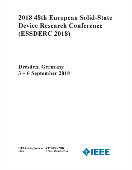 SOLID-STATE DEVICE RESEARCH CONFERENCE. EUROPEAN. 48TH 2018. (ESSDERC 2018)