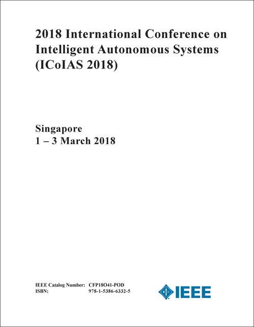 INTELLIGENT AUTONOMOUS SYSTEMS. INTERNATIONAL CONFERENCE. 2018. (ICoIAS 2018)