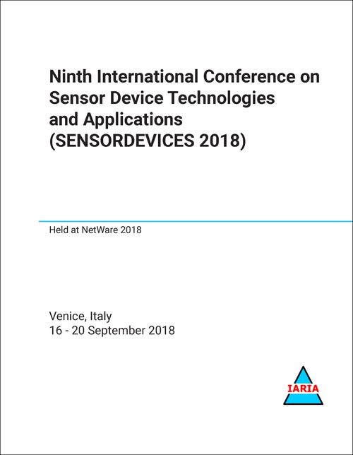 SENSOR DEVICE TECHNOLOGIES AND APPLICATIONS. INTERNATIONAL CONFERENCE. 9TH 2018. (SENSORDEVICES 2018)