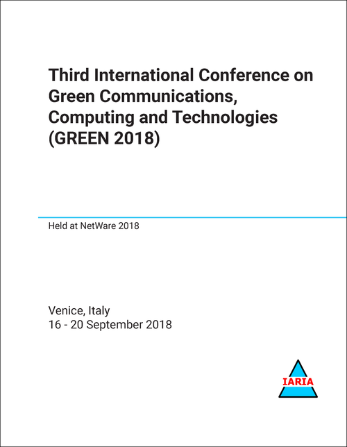 GREEN COMMUNICATIONS, COMPUTING AND TECHNOLOGIES. INTERNATIONAL CONFERENCE. 3RD 2018. (GREEN 2018)