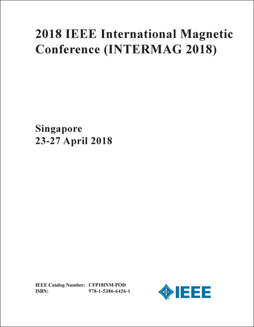 MAGNETIC CONFERENCE. IEEE INTERNATIONAL. 2018. (INTERMAG 2018)