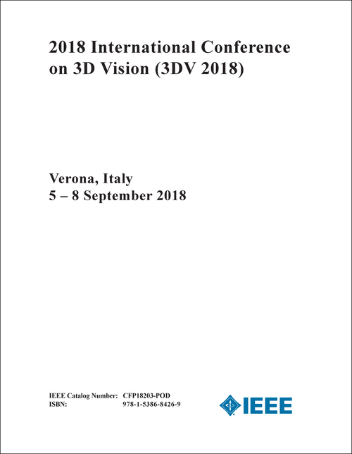 3D VISION. INTERNATIONAL CONFERENCE. 2018. (3DV 2018)