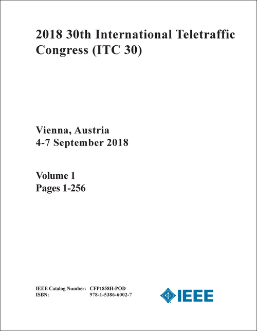 TELETRAFFIC CONGRESS. INTERNATIONAL. 30TH 2018. (ITC 30) (2 VOLS)
