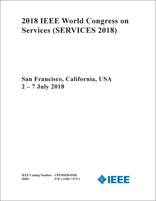 SERVICES. IEEE WORLD CONGRESS. 2018. (SERVICES 2018)