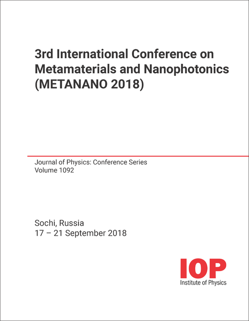 METAMATERIALS AND NANOPHOTONICS. INTERNATIONAL CONFERENCE. 3RD 2018. (METANANO 2018)