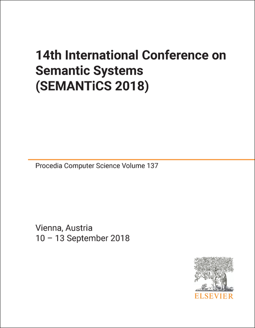 SEMANTIC SYSTEMS. INTERNATIONAL CONFERENCE. 14TH 2018. (SEMANTICS 2018)
