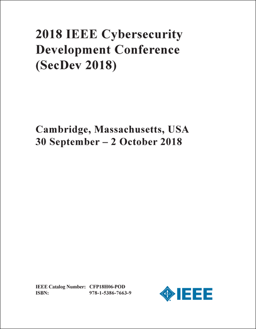 CYBERSECURITY DEVELOPMENT CONFERENCE. IEEE. 2018. (SECDEV 2018)
