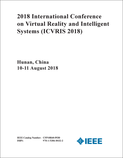 VIRTUAL REALITY AND INTELLIGENT SYSTEMS. INTERNATIONAL CONFERENCE. 2018. (ICVRIS 2018)