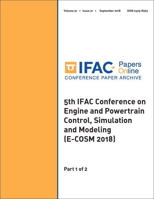 ENGINE AND POWERTRAIN CONTROL, SIMULATION AND MODELING. IFAC CONFERENCE. 5TH 2018. (E-COSM 2018) (2 PARTS)