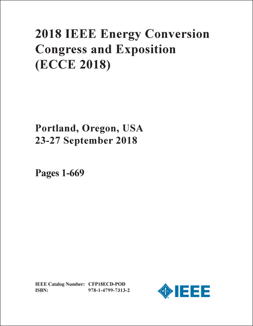 ENERGY CONVERSION CONGRESS AND EXPOSITION. IEEE. 2018. (ECCE 2018) (11 VOLS)