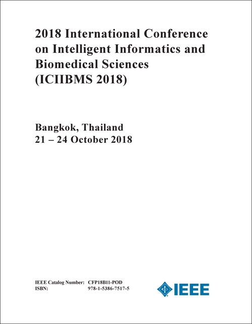 INTELLIGENT INFORMATICS AND BIOMEDICAL SCIENCES. INTERNATIONAL CONFERENCE. 2018. (ICIIBMS 2018)