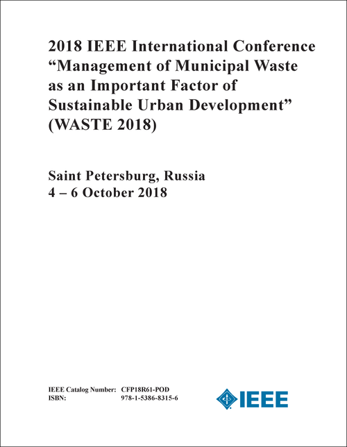 MANAGEMENT OF MUNICIPAL WASTE AS AN IMPORTANT FACTOR OF SUSTAINABLE URBAN DEVELOPMENT. IEEE INTERNATIONAL CONFERENCE. 2018. (WASTE 2018)
