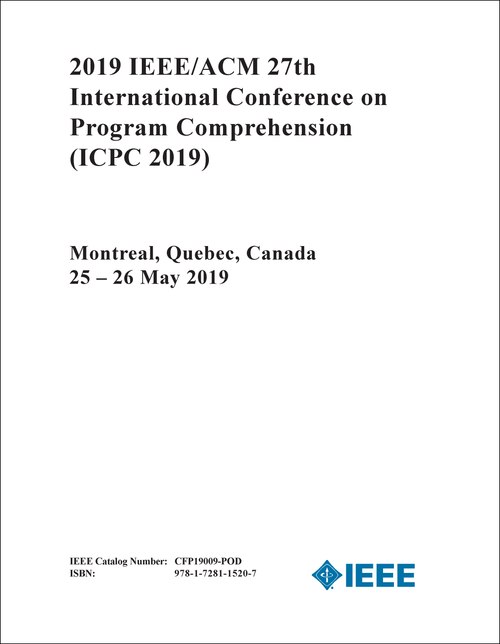 PROGRAM COMPREHENSION. IEEE/ACM INTERNATIONAL CONFERENCE. 27TH 2019. (ICPC 2019)