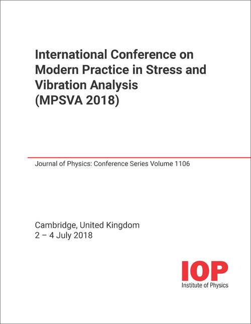 MODERN PRACTICE IN STRESS AND VIBRATION ANALYSIS. INTERNATIONAL CONFERENCE. 2018. (MPSVA 2018)