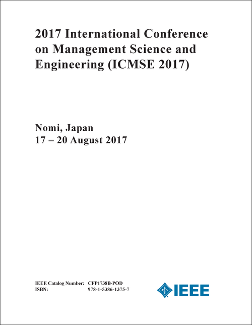 MANAGEMENT SCIENCE AND ENGINEERING. INTERNATIONAL CONFERENCE. 2017. (ICMSE 2017)