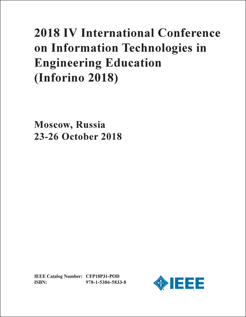 INFORMATION TECHNOLOGIES IN ENGINEERING EDUCATION. INTERNATIONAL CONFERENCE. 4TH 2018. (Inforino 2018)