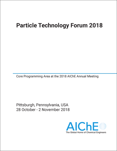 PARTICLE TECHNOLOGY FORUM. 2018. CORE PROGRAMMING AREA AT THE 2018 AICHE ANNUAL MEETING