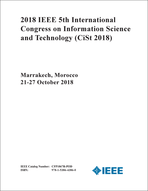 INFORMATION SCIENCE AND TECHNOLOGY. IEEE INTERNATIONAL CONGRESS. 5TH 2018. (CiSt 2018)