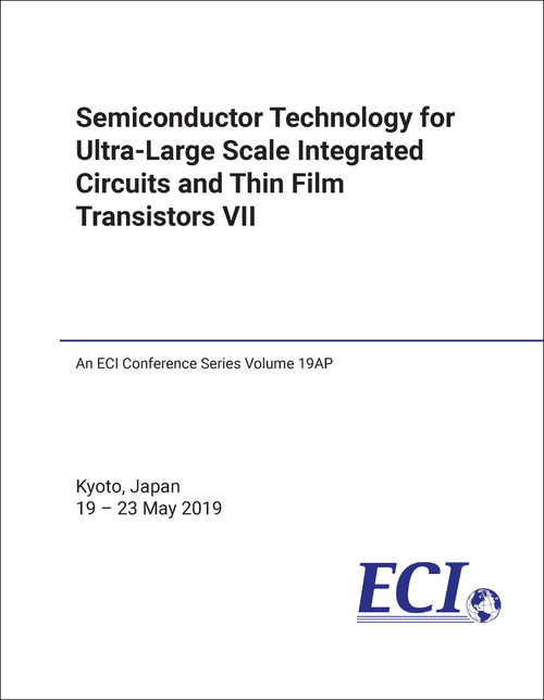 SEMICONDUCTOR TECHNOLOGY FOR ULTRA-LARGE SCALE INTEGRATED CIRCUITS AND THIN FILM  TRANSISTORS. CONFERENCE. 7TH 2019.