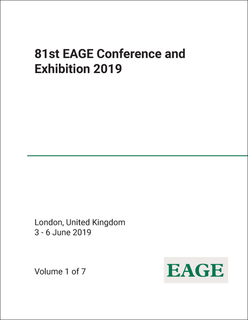 EUROPEAN ASSOCIATION OF GEOSCIENTISTS AND ENGINEERS CONFERENCE AND EXHIBITION. 81ST 2019. (7 VOLS)