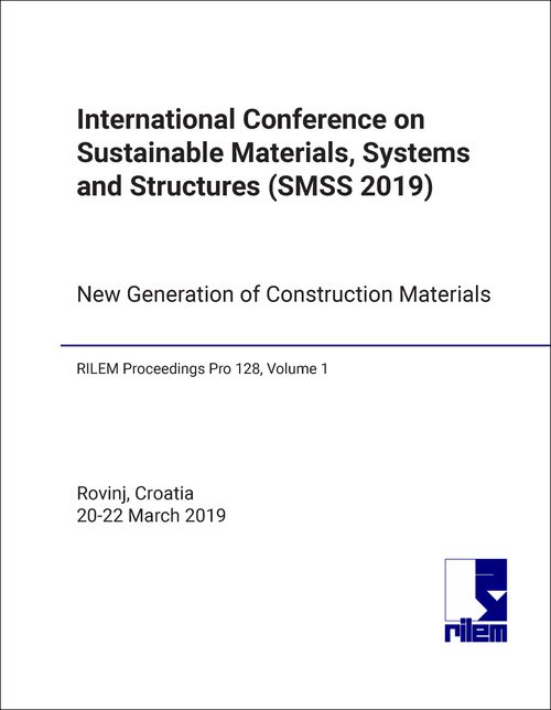 SUSTAINABLE MATERIALS, SYSTEMS AND STRUCTURES. INTERNATIONAL CONFERENCE. 2019. (SMSS 2019)   NEW GENERATION OF CONSTRUCTION MATERIALS