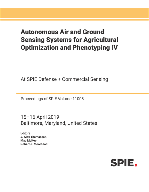 AUTONOMOUS AIR AND GROUND SENSING SYSTEMS FOR AGRICULTURAL OPTIMIZATION AND PHENOTYPING IV