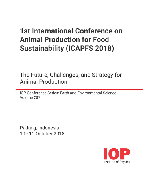 ANIMAL PRODUCTION FOR FOOD SUSTAINABILITY. INTERNATIONAL CONFERENCE. 1ST 2018. (ICAPFS 2018)  THE FUTURE, CHALLENGES, AND STRATEGY FOR ANIMAL PRODUCTION