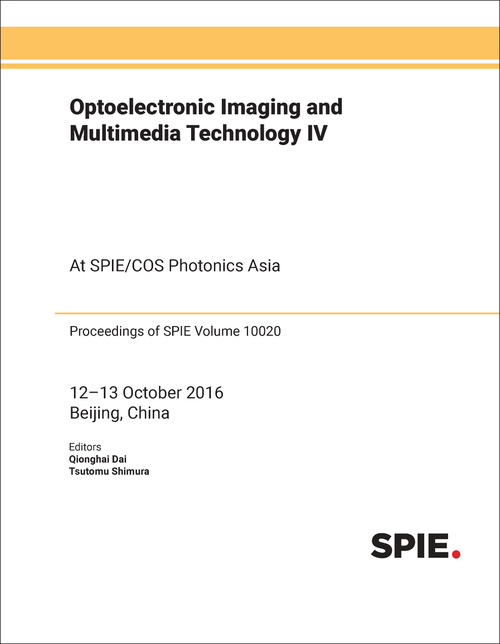 OPTOELECTRONIC IMAGING AND MULTIMEDIA TECHNOLOGY IV