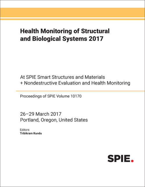 HEALTH MONITORING OF STRUCTURAL AND BIOLOGICAL SYSTEMS 2017