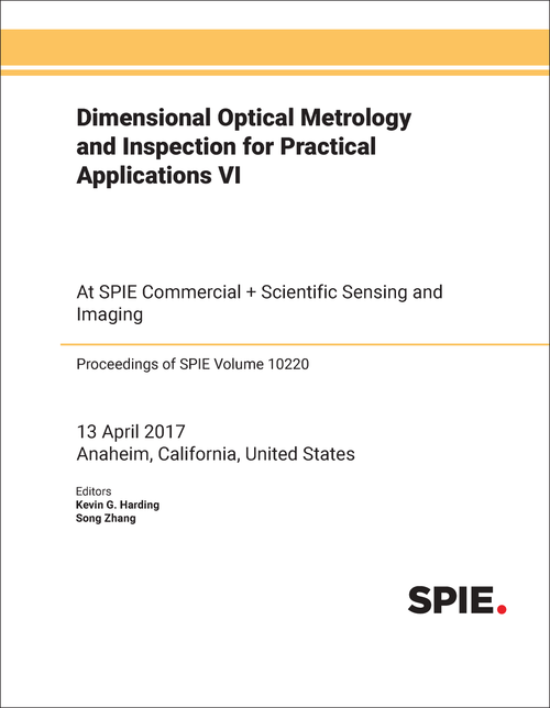 DIMENSIONAL OPTICAL METROLOGY AND INSPECTION FOR PRACTICAL APPLICATIONS VI