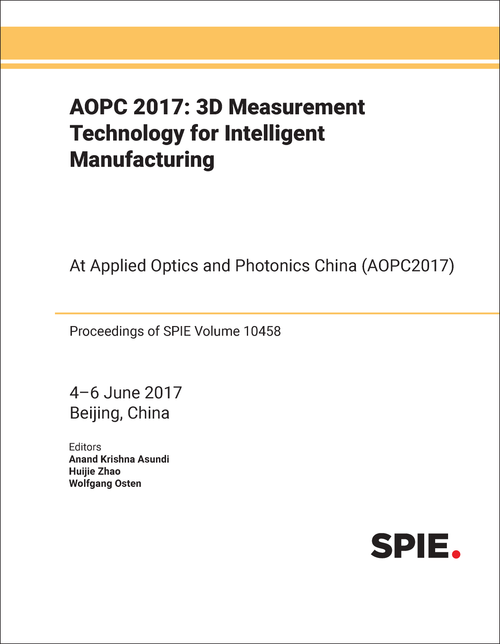 AOPC 2017: 3D MEASUREMENT TECHNOLOGY FOR INTELLIGENT MANUFACTURING