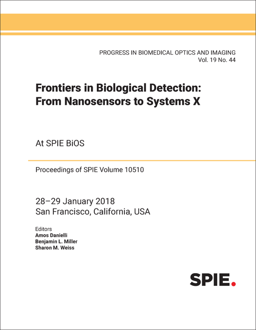 FRONTIERS IN BIOLOGICAL DETECTION: FROM NANOSENSORS TO SYSTEMS X