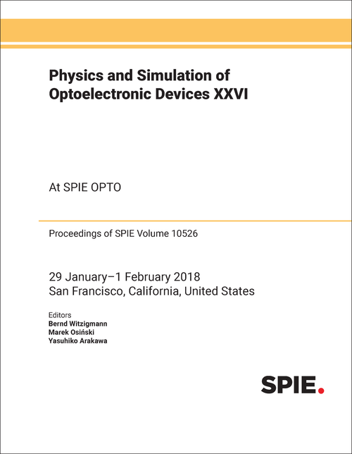 PHYSICS AND SIMULATION OF OPTOELECTRONIC DEVICES XXVI