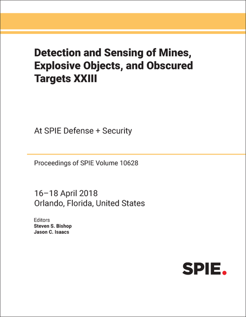 DETECTION AND SENSING OF MINES, EXPLOSIVE OBJECTS, AND OBSCURED TARGETS XXIII